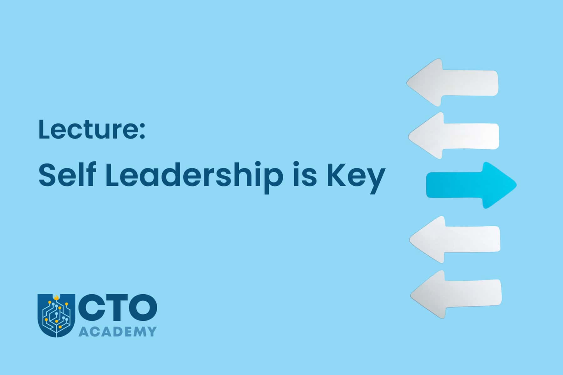 Self-Leadership is Key – MBA Lecture Summary