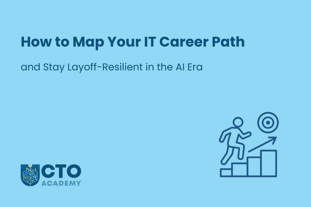 How to Map Your IT Career Path and Stay Resillient in the AI Era - article featured image (CTO Academy)